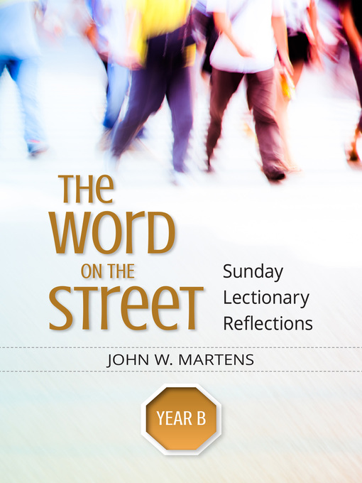 Title details for The Word on the Street, Year B by John W. Martens - Available
